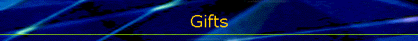 Gifts